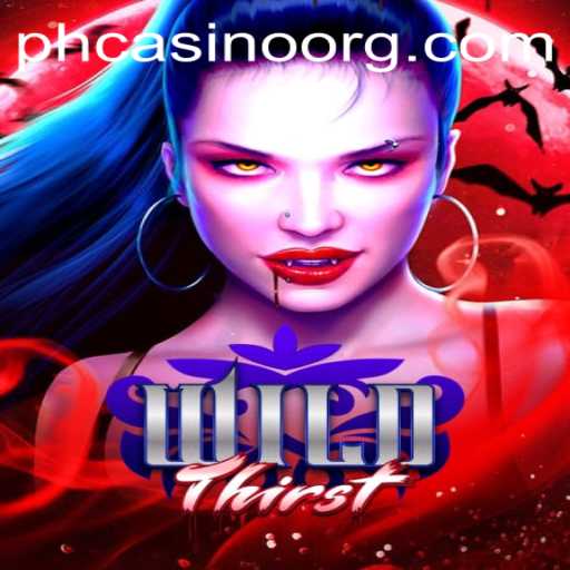 Exploring the Adventurous World of WildThirst at PHCasino